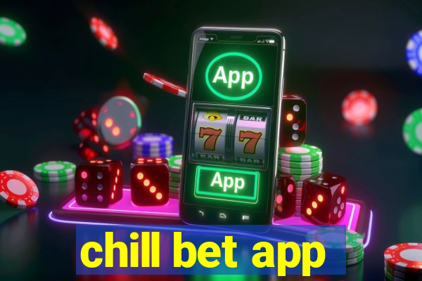 chill bet app